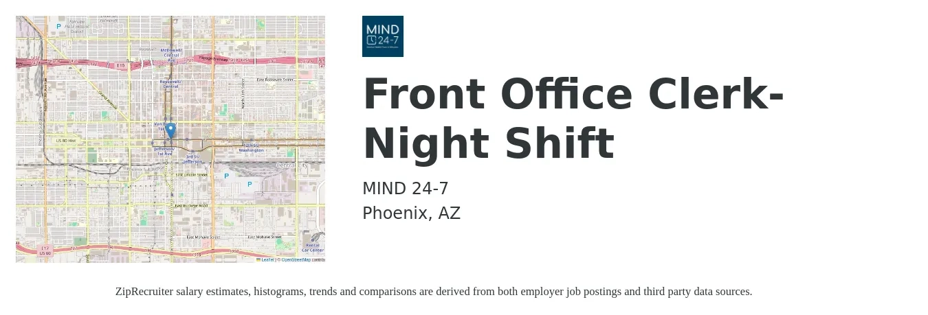 MIND 24-7 job posting for a Front Office Clerk- Night Shift in Phoenix, AZ with a salary of $15 to $19 Hourly with a map of Phoenix location.
