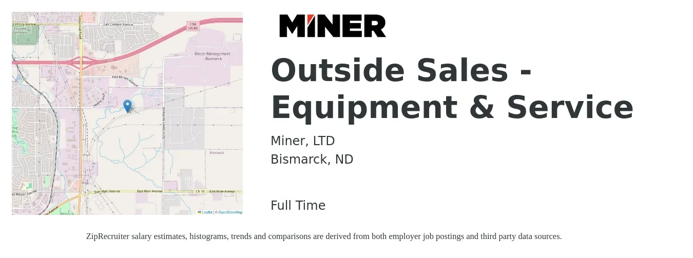 Miner, LTD job posting for a Outside Sales - Equipment & Service in Bismarck, ND with a salary of $48,000 to $82,300 Yearly with a map of Bismarck location.
