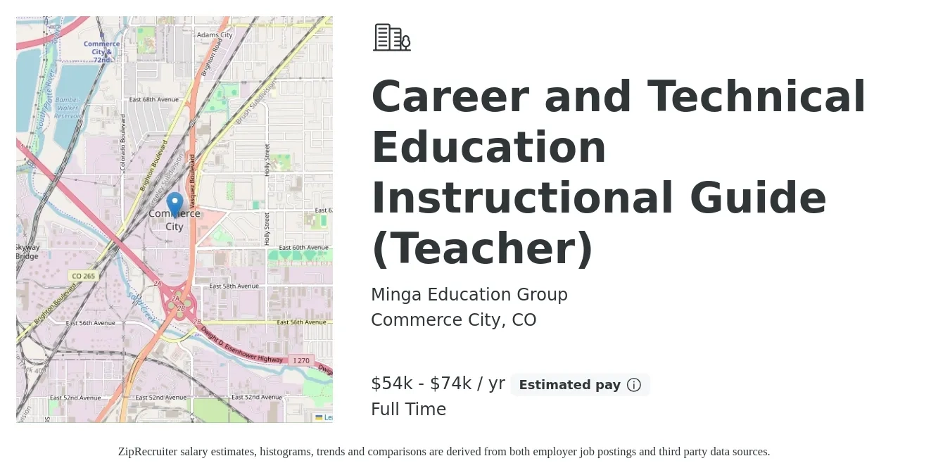 Minga Education Group job posting for a Career and Technical Education Instructional Guide (Teacher) in Commerce City, CO with a salary of $54,600 to $74,515 Yearly with a map of Commerce City location.