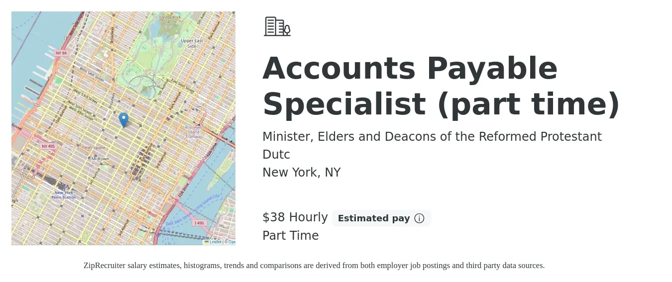 Minister, Elders and Deacons of the Reformed Protestant Dutc job posting for a Accounts Payable Specialist (part time) in New York, NY with a salary of $40 Hourly with a map of New York location.