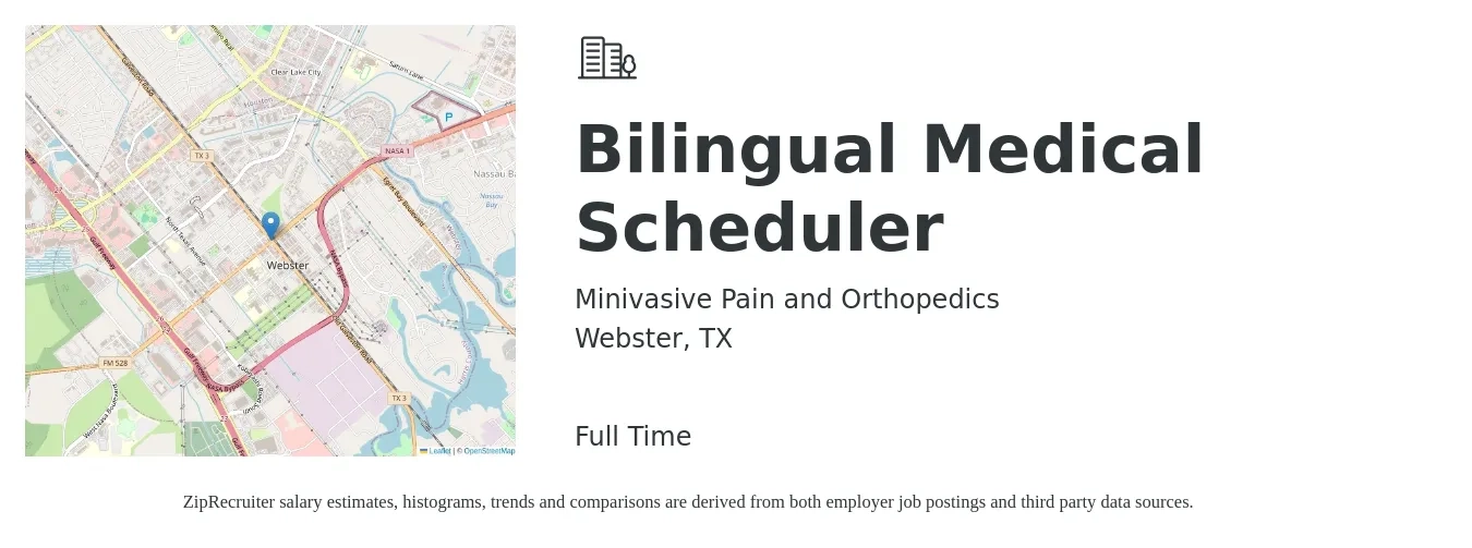 Minivasive Pain and Orthopedics job posting for a Bilingual Medical Scheduler in Webster, TX with a salary of $15 to $20 Hourly with a map of Webster location.