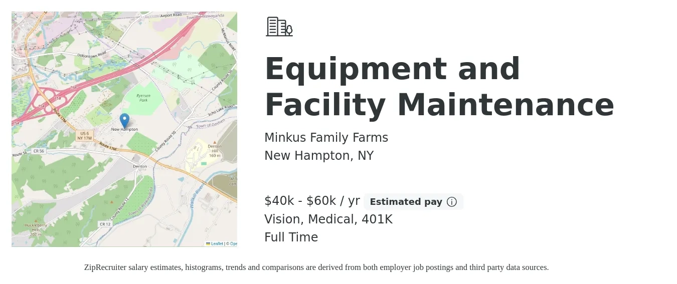 Minkus Family Farms job posting for a Equipment and Facility Maintenance in New Hampton, NY with a salary of $40,000 to $60,000 Yearly and benefits including 401k, medical, and vision with a map of New Hampton location.