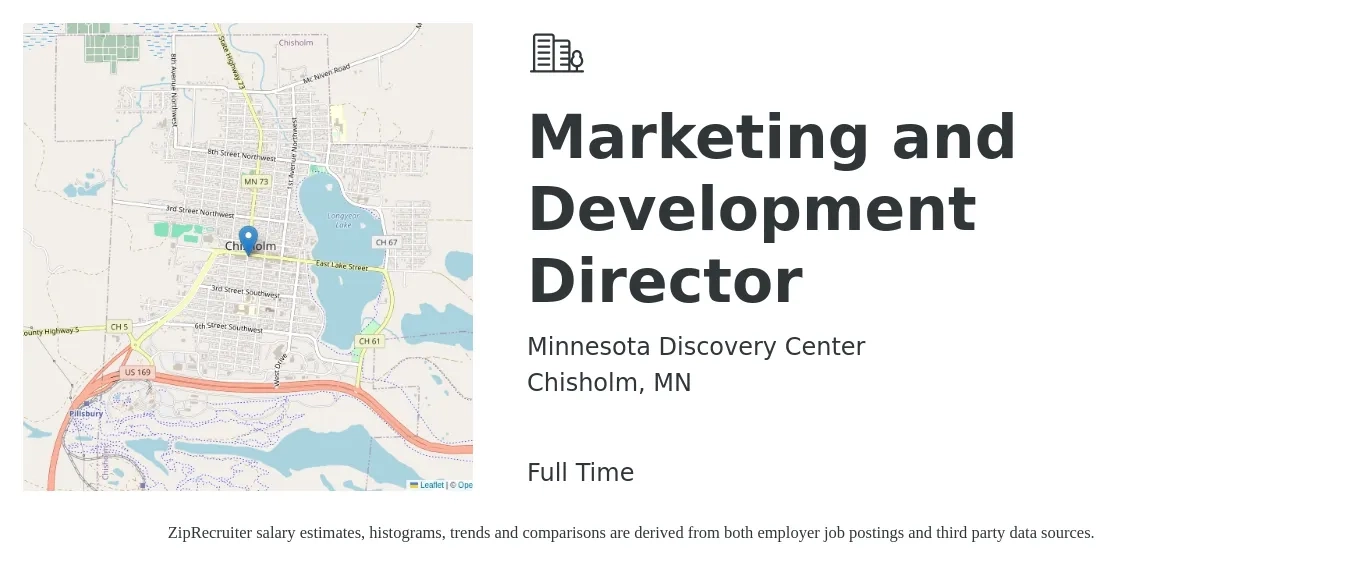 Minnesota Discovery Center job posting for a Marketing and Development Director in Chisholm, MN with a salary of $65,000 to $75,000 Yearly with a map of Chisholm location.