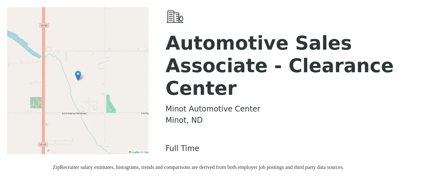 Minot Automotive Center job posting for a Automotive Sales Associate - Clearance Center in Minot, ND with a salary of $16 to $26 Hourly with a map of Minot location.