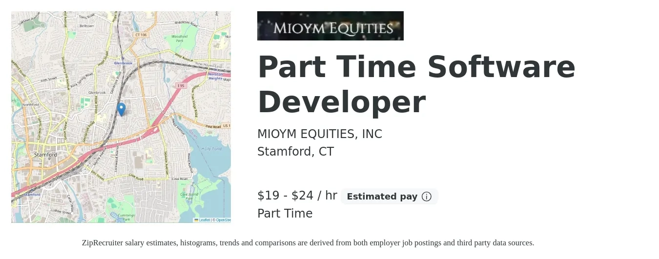 MIOYM EQUITIES, INC job posting for a Part Time Software Developer in Stamford, CT with a salary of $20 to $25 Hourly with a map of Stamford location.