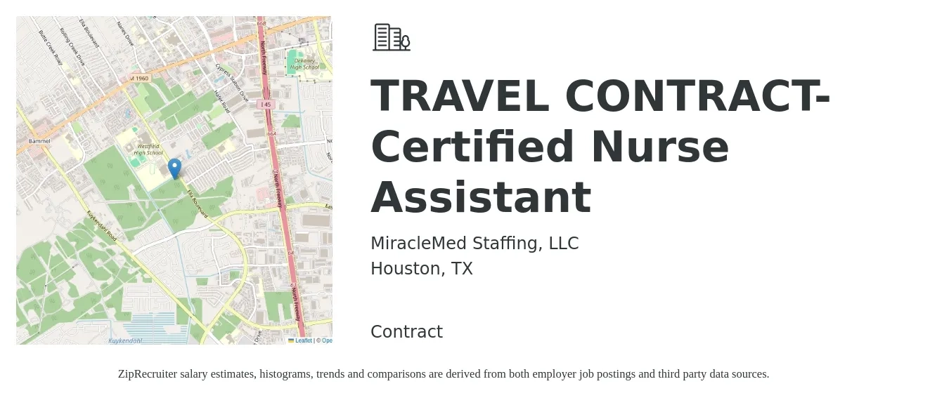 MiracleMed Staffing, LLC job posting for a TRAVEL CONTRACT- Certified Nurse Assistant in Houston, TX with a salary of $800 to $1,100 Weekly with a map of Houston location.