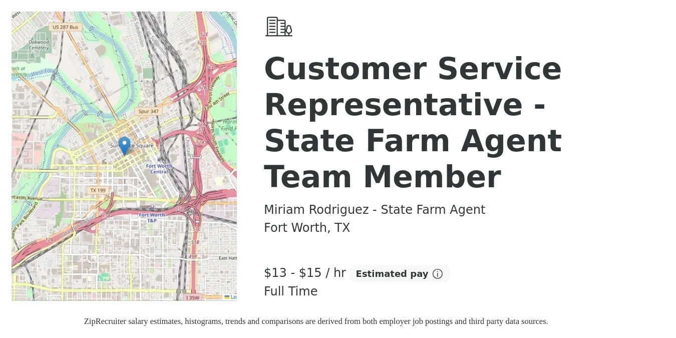 Miriam Rodriguez - State Farm Agent job posting for a Customer Service Representative - State Farm Agent Team Member in Fort Worth, TX with a salary of $14 to $16 Hourly with a map of Fort Worth location.