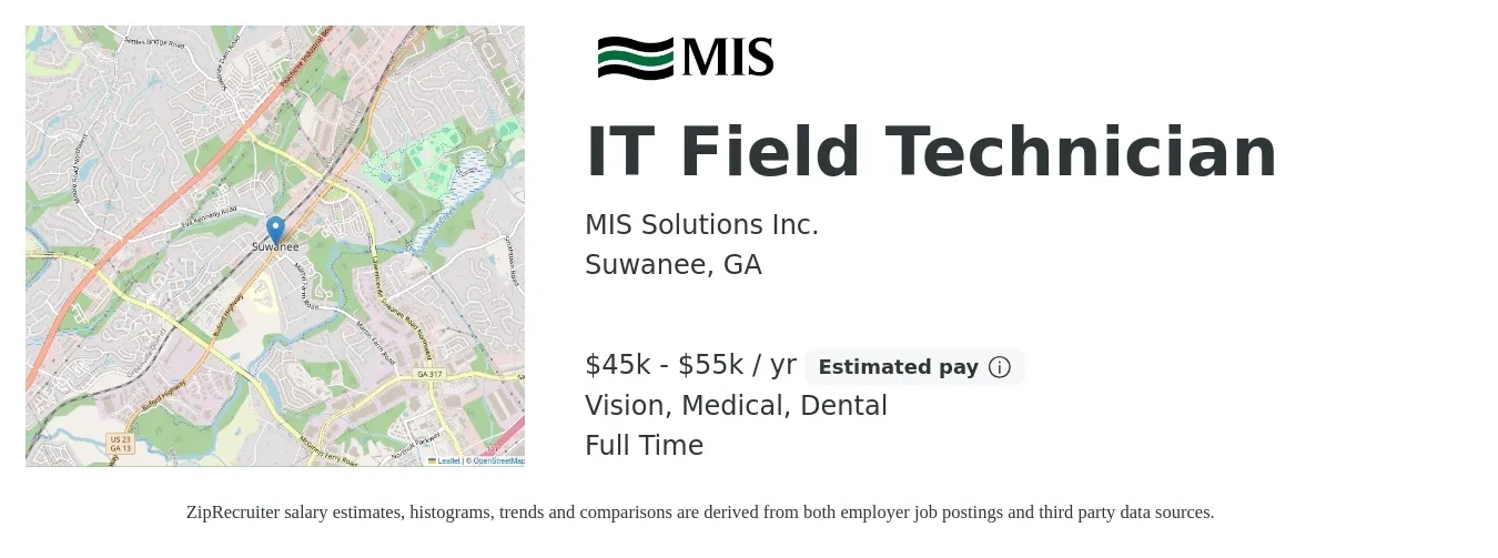 MIS Solutions Inc. job posting for a IT Field Technician in Suwanee, GA with a salary of $45,000 to $55,000 Yearly and benefits including dental, life_insurance, medical, pto, retirement, and vision with a map of Suwanee location.