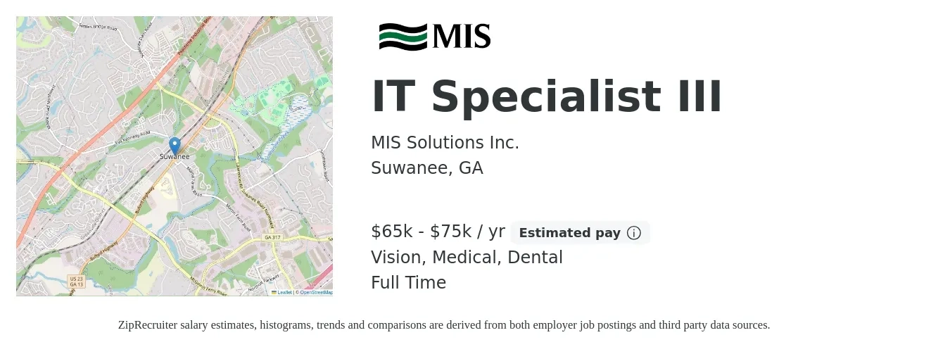 MIS Solutions Inc. job posting for a IT Specialist III in Suwanee, GA with a salary of $65,000 to $75,000 Yearly and benefits including vision, dental, life_insurance, medical, pto, and retirement with a map of Suwanee location.