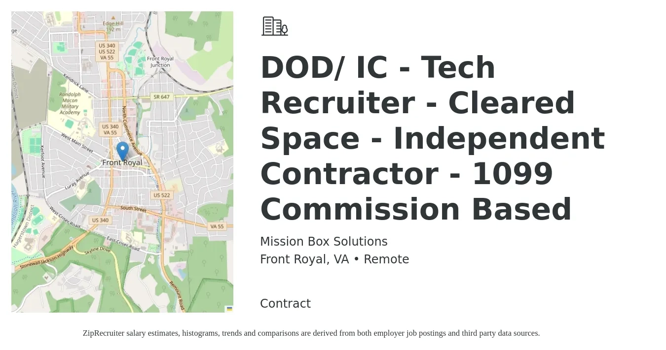 Mission Box Solutions job posting for a DOD/ IC - Tech Recruiter - Cleared Space - Independent Contractor - 1099 Commission Based in Front Royal, VA with a salary of $19 to $30 Hourly with a map of Front Royal location.
