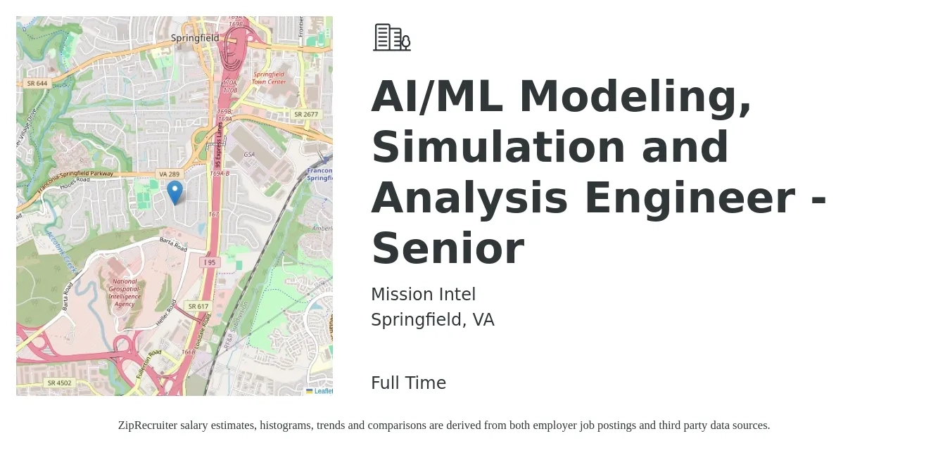 Mission Intel job posting for a AI/ML Modeling, Simulation and Analysis Engineer - Senior in Springfield, VA with a salary of $109,300 to $150,100 Yearly with a map of Springfield location.