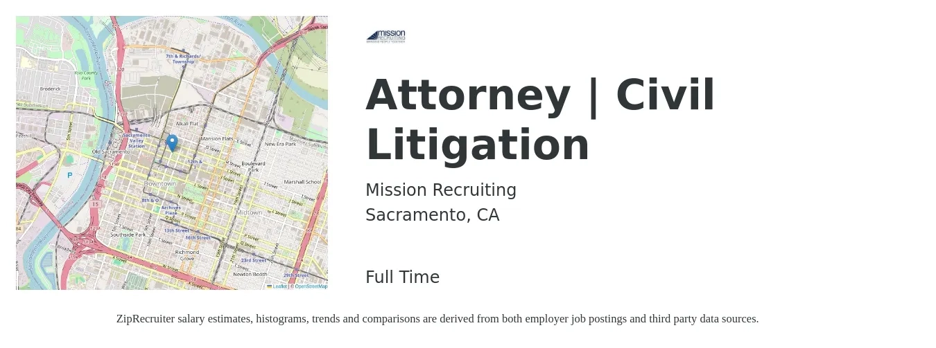 Mission Recruiting job posting for a Attorney | Civil Litigation in Sacramento, CA with a salary of $106,100 to $154,100 Yearly with a map of Sacramento location.