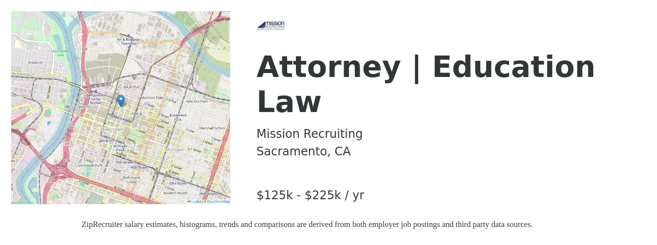 Mission Recruiting job posting for a Attorney | Education Law in Sacramento, CA with a salary of $125,000 to $225,000 Yearly with a map of Sacramento location.