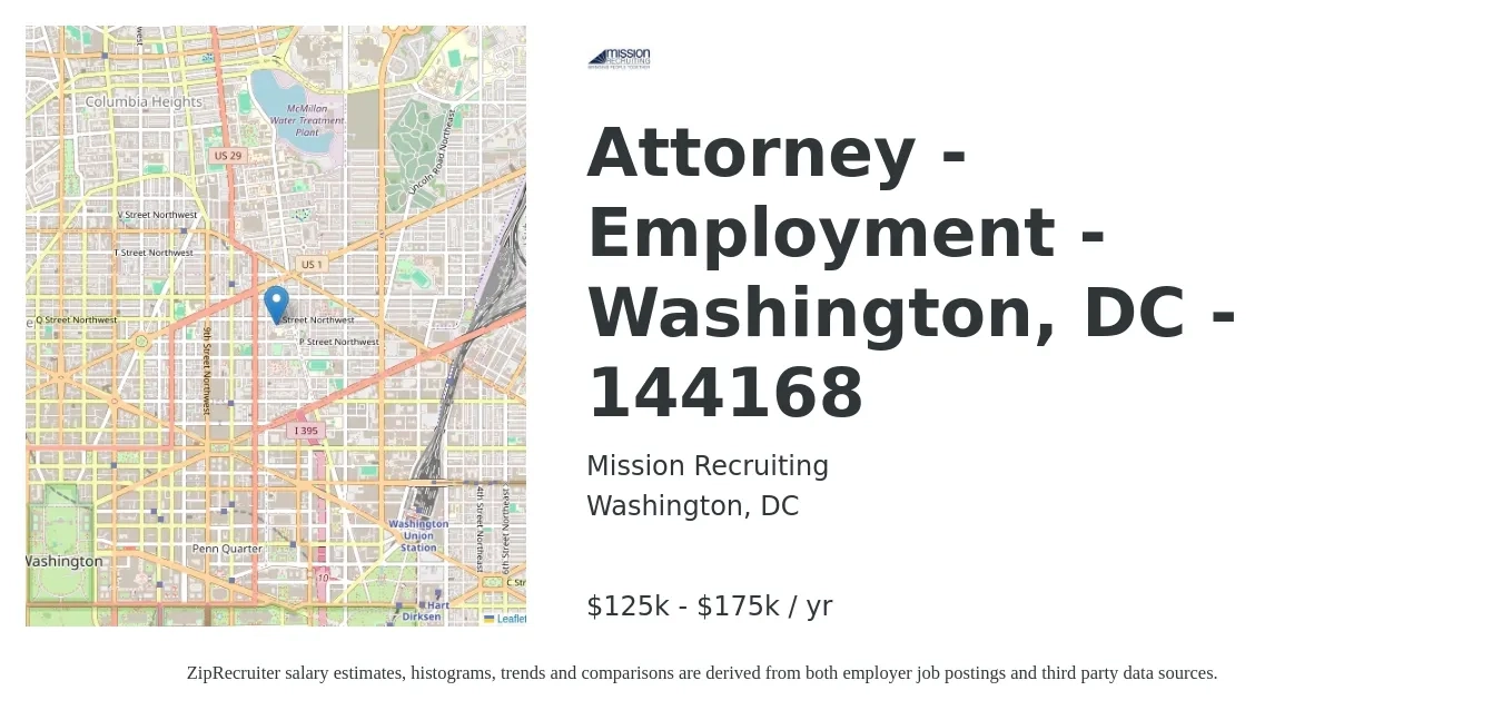 Mission Recruiting job posting for a Attorney - Employment - Washington, DC - 144168 in Washington, DC with a salary of $125,000 to $175,000 Yearly with a map of Washington location.