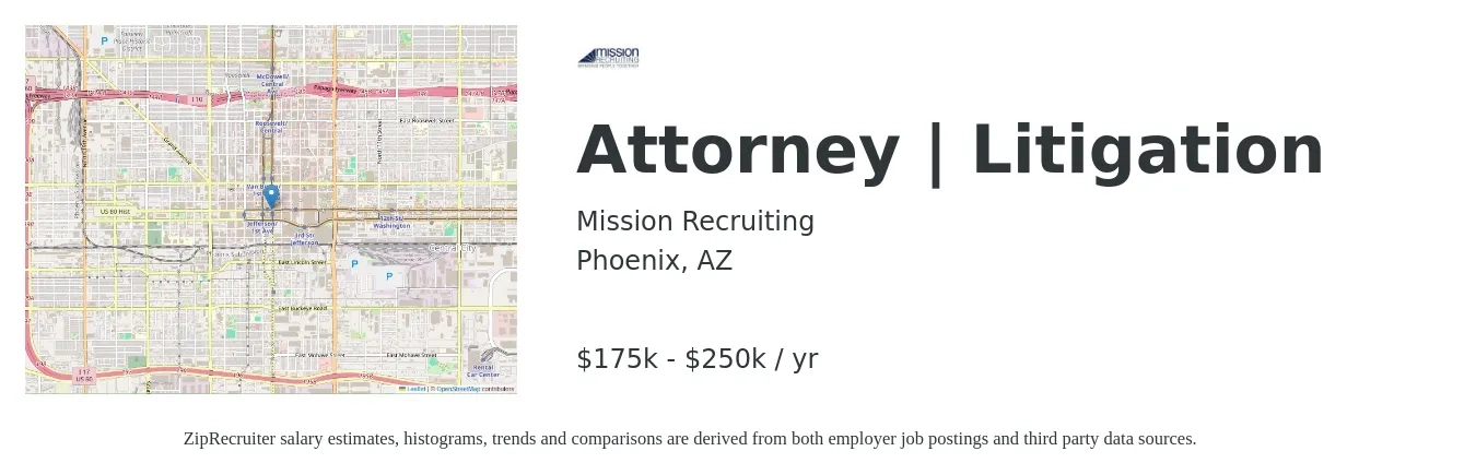 Mission Recruiting job posting for a Attorney | Litigation in Phoenix, AZ with a salary of $175,000 to $250,000 Yearly with a map of Phoenix location.