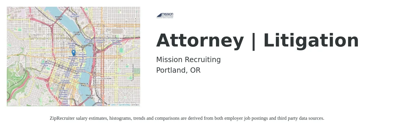 Mission Recruiting job posting for a Attorney | Litigation in Portland, OR with a salary of $105,300 to $158,800 Yearly with a map of Portland location.