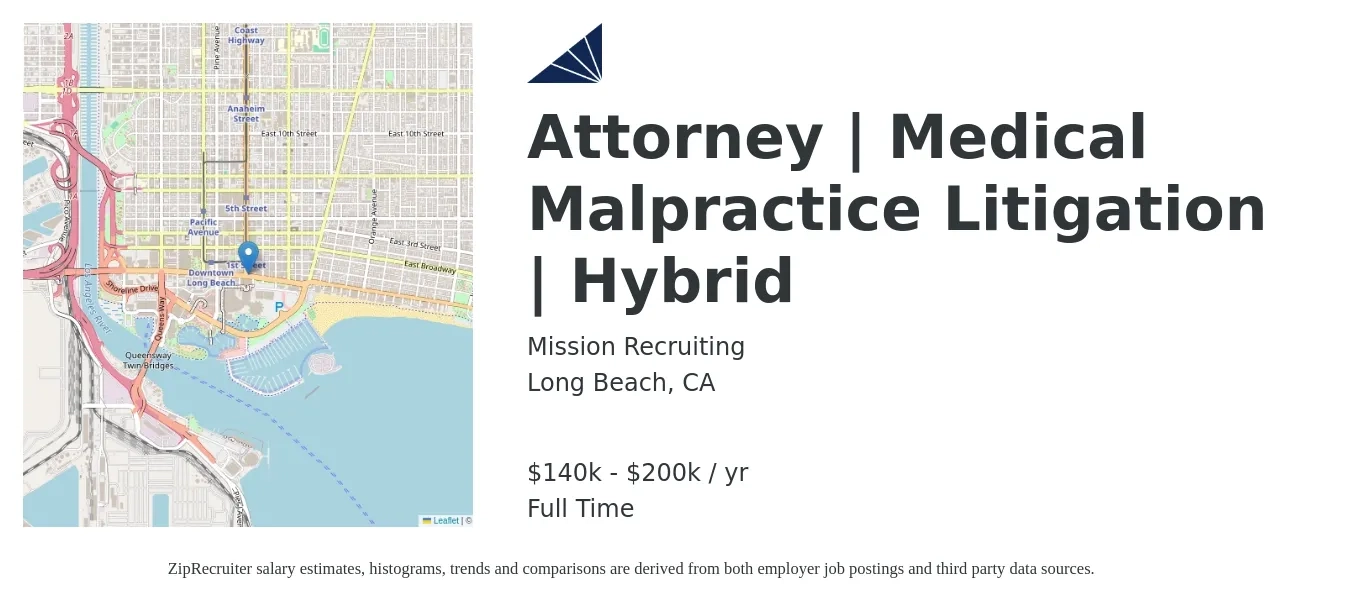 Mission Recruiting job posting for a Attorney | Medical Malpractice Litigation | Hybrid in Long Beach, CA with a salary of $140,000 to $200,000 Yearly with a map of Long Beach location.