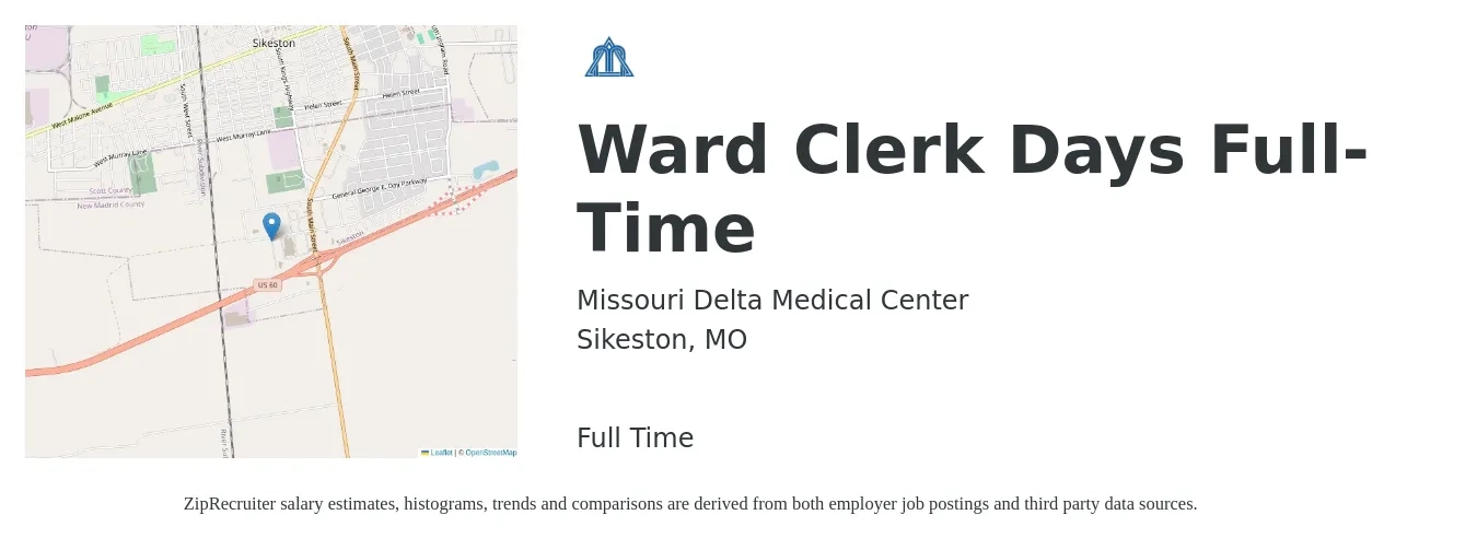 Missouri Delta Medical Center job posting for a Ward Clerk Days Full-Time in Sikeston, MO with a salary of $16 to $21 Hourly with a map of Sikeston location.