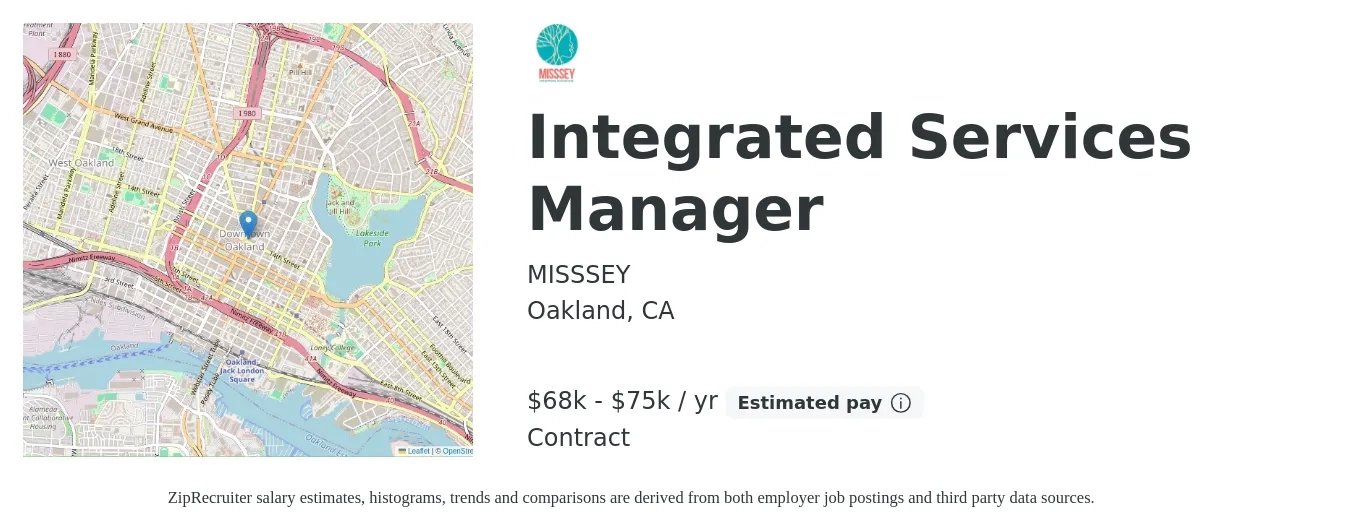 MISSSEY job posting for a Integrated Services Manager in Oakland, CA with a salary of $68,500 to $75,000 Yearly with a map of Oakland location.