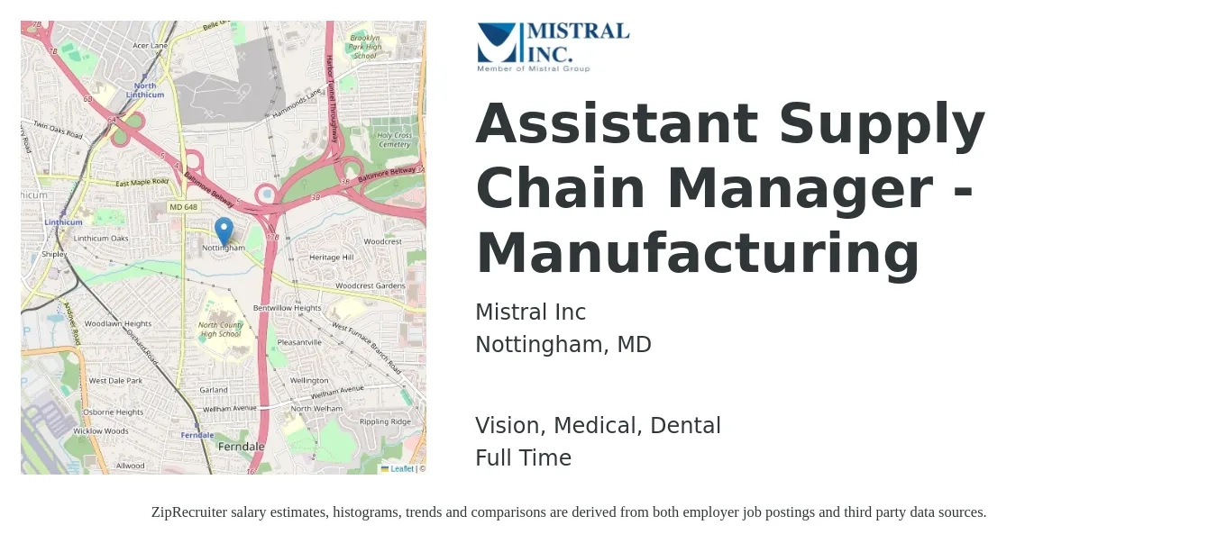 Mistral Inc job posting for a Assistant Supply Chain Manager - Manufacturing in Nottingham, MD with a salary of $79,600 to $119,400 Yearly and benefits including retirement, vision, dental, life_insurance, and medical with a map of Nottingham location.