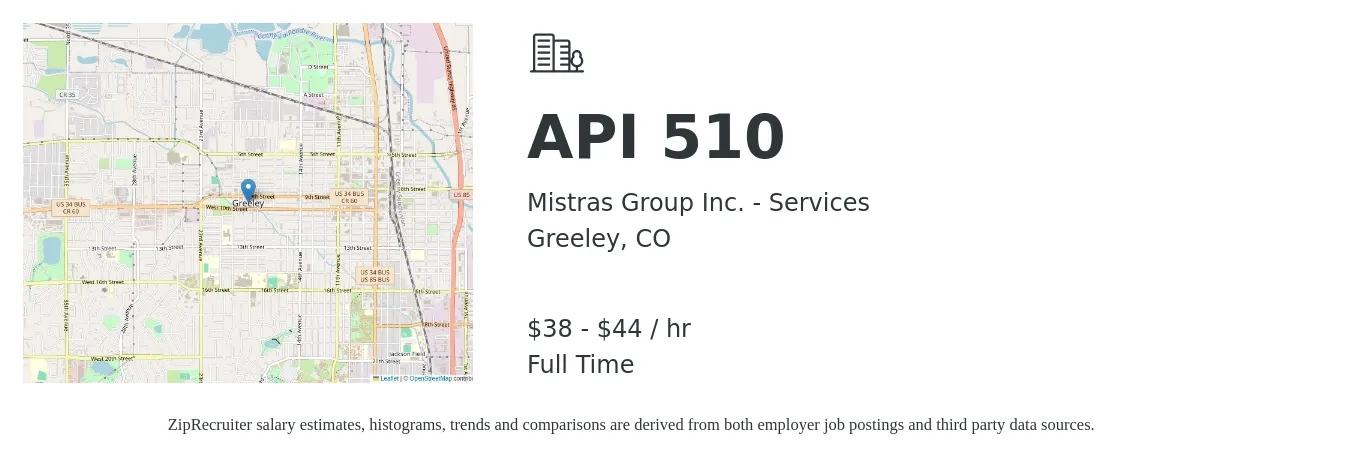 Mistras Group Inc. - Services job posting for a API 510 in Greeley, CO with a salary of $40 to $46 Hourly with a map of Greeley location.
