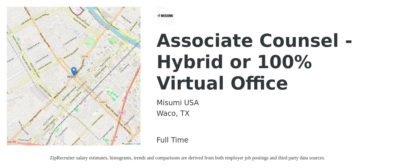 Misumi USA job posting for a Associate Counsel - Hybrid or 100% Virtual Office in Waco, TX with a salary of $95,400 to $168,700 Yearly with a map of Waco location.