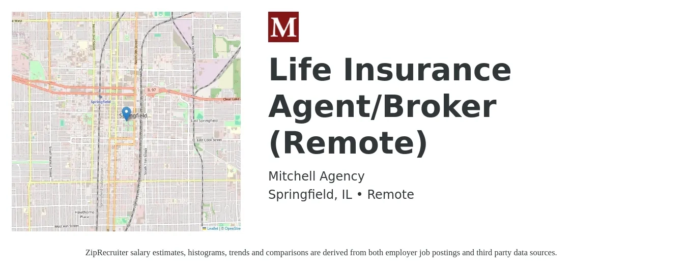 Mitchell Agency job posting for a Life Insurance Agent/Broker (Remote) in Springfield, IL with a salary of $500,000 Yearly with a map of Springfield location.
