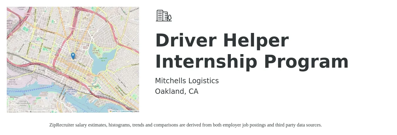 Mitchells Logistics job posting for a Driver Helper Internship Program in Oakland, CA with a salary of $18 to $22 Hourly with a map of Oakland location.