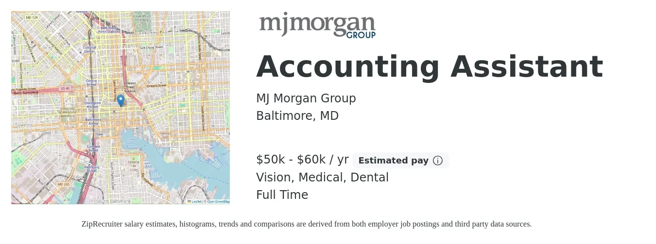 MJ Morgan Group job posting for a Accounting Assistant in Baltimore, MD with a salary of $50,000 to $60,000 Yearly and benefits including medical, pto, retirement, vision, dental, and life_insurance with a map of Baltimore location.