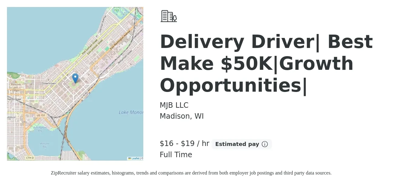 MJB LLC job posting for a Delivery Driver| Best Make $50K|Growth Opportunities| in Madison, WI with a salary of $18 to $20 Hourly with a map of Madison location.
