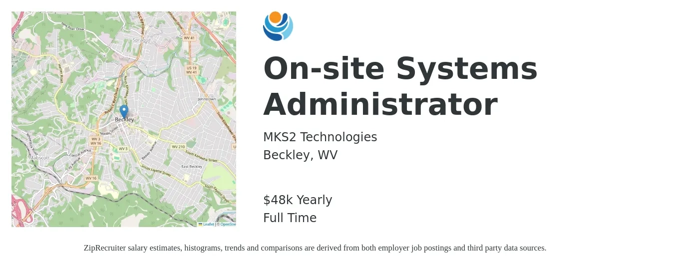 MKS2 Technologies job posting for a On-site Systems Administrator in Beckley, WV with a salary of $48,000 Yearly with a map of Beckley location.