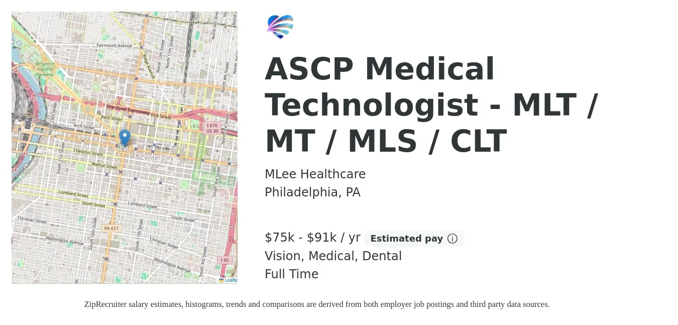 MLee Healthcare job posting for a ASCP Medical Technologist - MLT / MT / MLS / CLT in Philadelphia, PA with a salary of $75,650 to $91,399 Yearly and benefits including dental, life_insurance, medical, pto, retirement, and vision with a map of Philadelphia location.