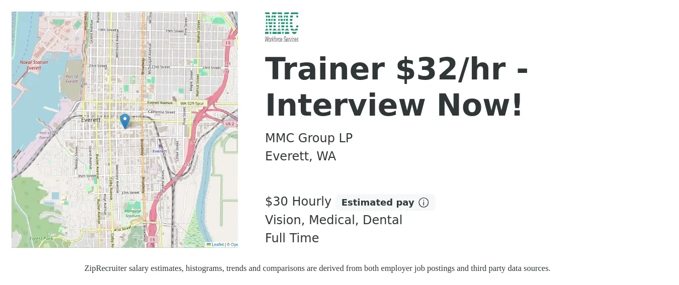 MMC Group LP job posting for a Trainer $32/hr - Interview Now! in Everett, WA with a salary of $32 Hourly and benefits including vision, dental, life_insurance, and medical with a map of Everett location.