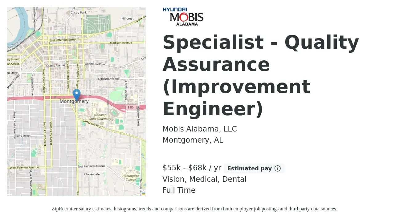 Mobis Alabama, LLC job posting for a Specialist - Quality Assurance (Improvement Engineer) in Montgomery, AL with a salary of $55,000 to $68,000 Yearly and benefits including pto, retirement, vision, dental, life_insurance, and medical with a map of Montgomery location.