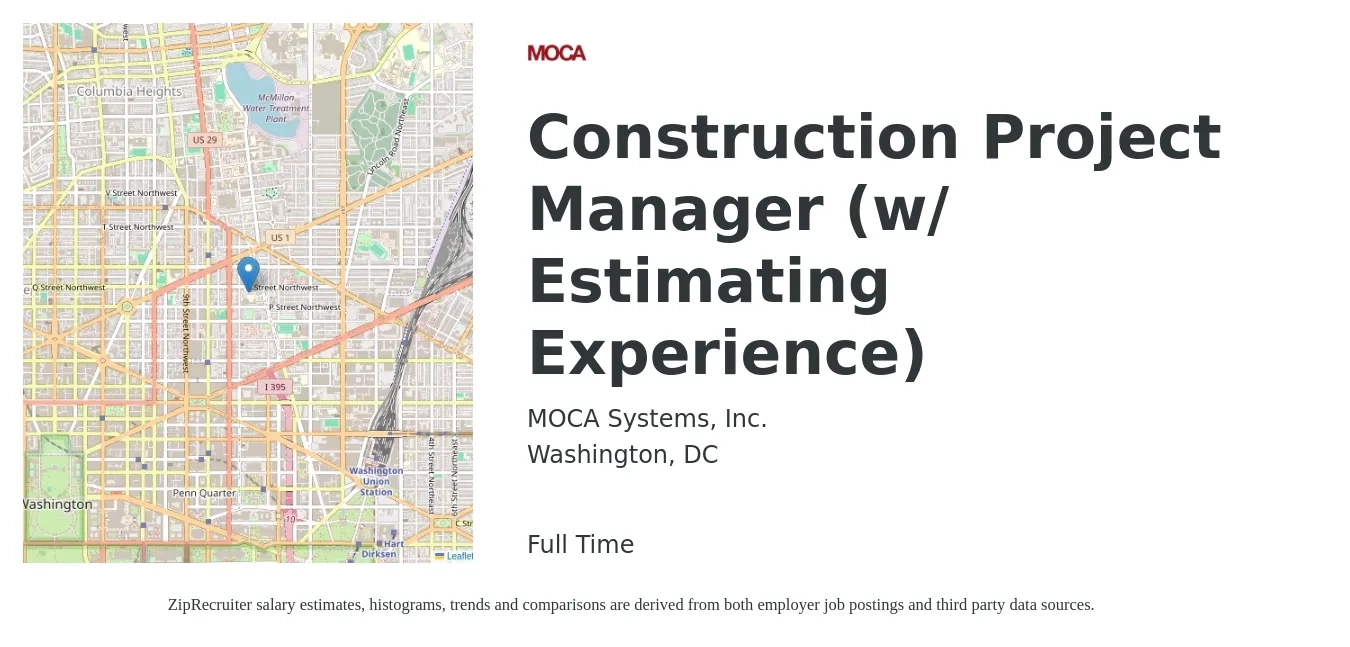 MOCA Systems, Inc. job posting for a Construction Project Manager (w/ Estimating Experience) in Washington, DC with a salary of $84,600 to $134,300 Yearly with a map of Washington location.