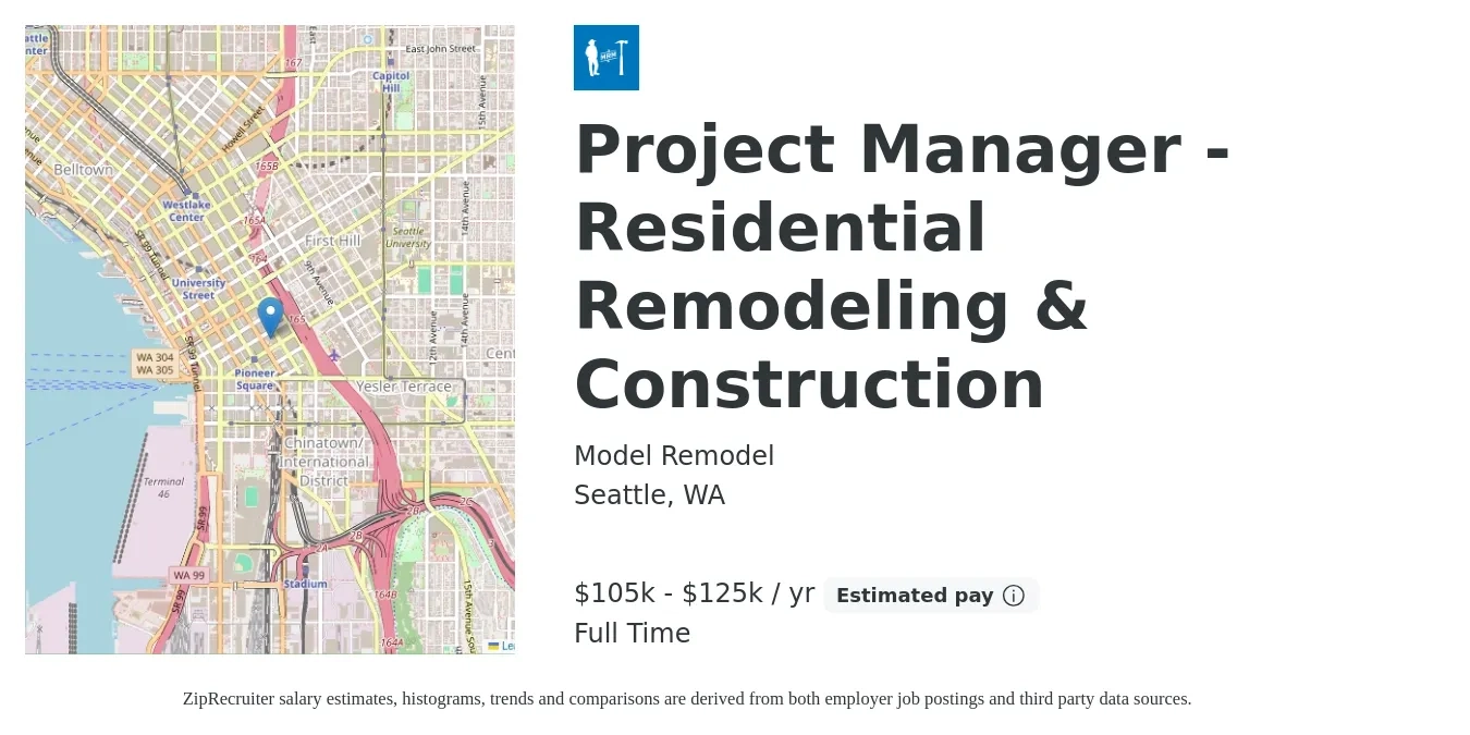 Model Remodel job posting for a Project Manager - Residential Remodeling & Construction in Seattle, WA with a salary of $105,000 to $125,000 Yearly with a map of Seattle location.