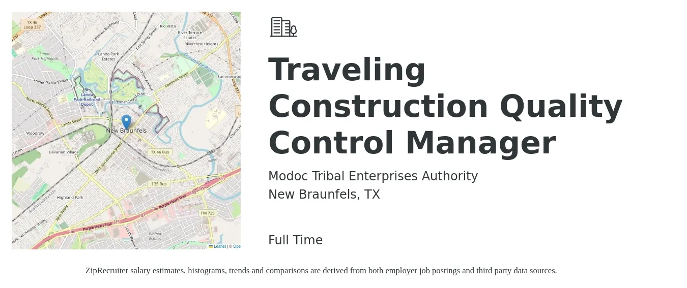 Modoc Tribal Enterprises Authority job posting for a Traveling Construction Quality Control Manager in New Braunfels, TX with a salary of $74,800 to $99,400 Yearly with a map of New Braunfels location.