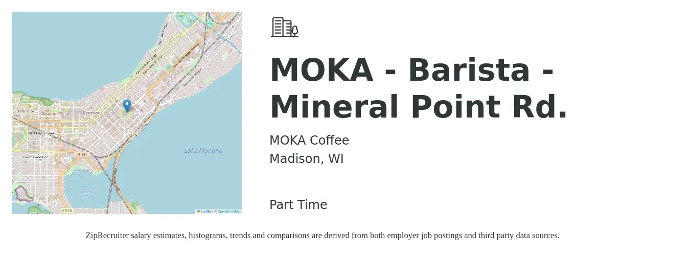 MOKA Coffee job posting for a MOKA - Barista - Mineral Point Rd. in Madison, WI with a salary of $17 to $20 Hourly with a map of Madison location.