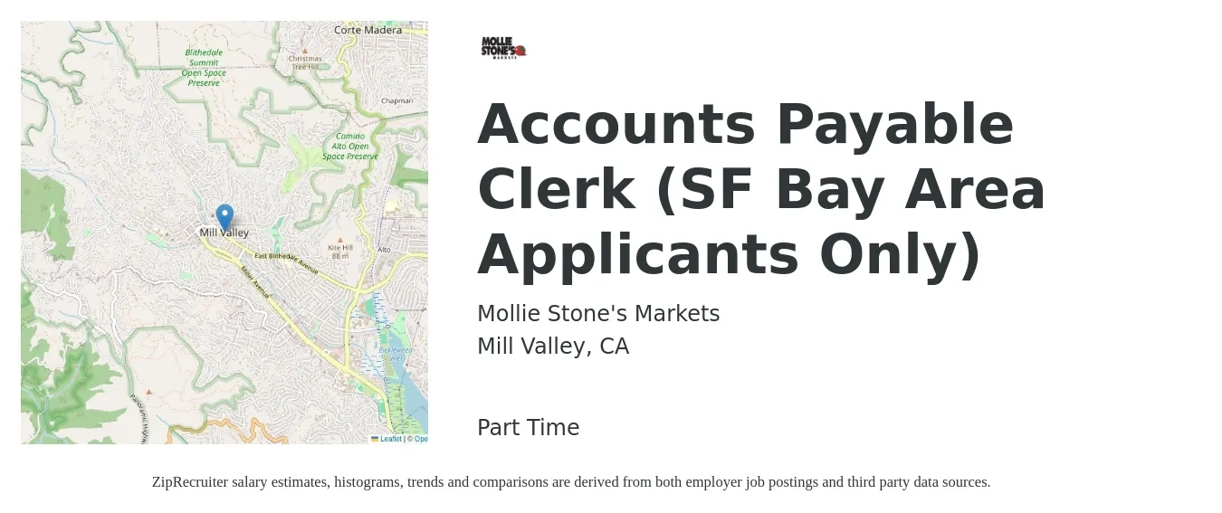 Mollie Stone's Markets job posting for a Accounts Payable Clerk (SF Bay Area Applicants Only) in Mill Valley, CA with a salary of $18 to $18 Hourly with a map of Mill Valley location.