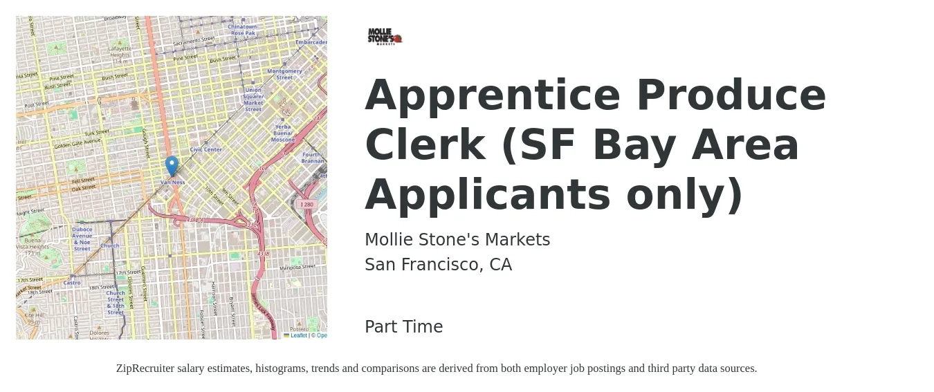 Mollie Stone's Markets job posting for a Apprentice Produce Clerk (SF Bay Area Applicants only) in San Francisco, CA with a salary of $18 Hourly with a map of San Francisco location.