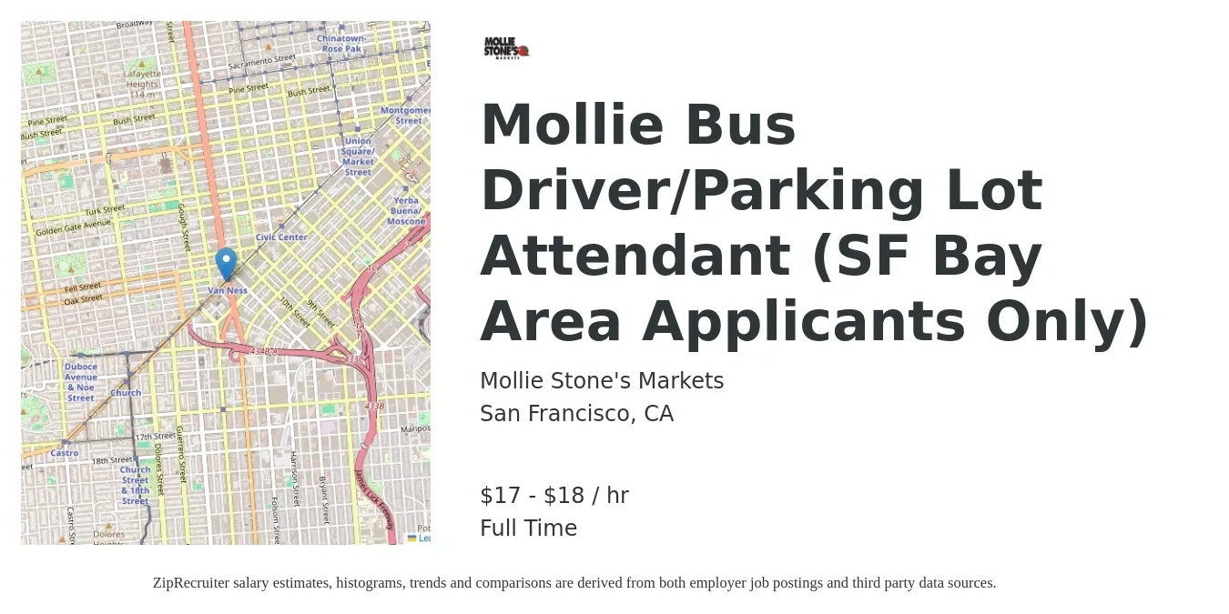Mollie Stone's Markets job posting for a Mollie Bus Driver/Parking Lot Attendant (SF Bay Area Applicants Only) in San Francisco, CA with a salary of $18 to $19 Hourly with a map of San Francisco location.