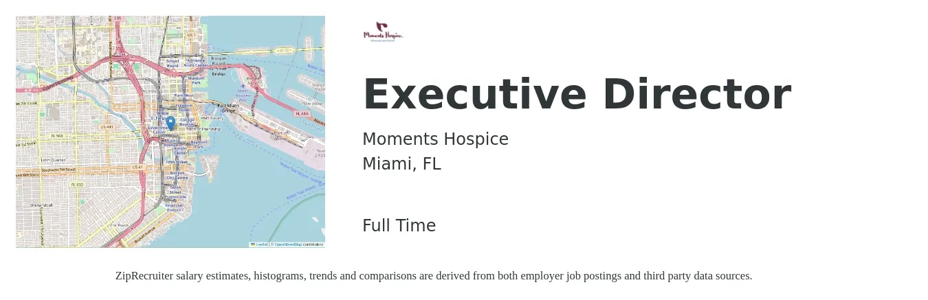 Moments Hospice job posting for a Executive Director in Miami, FL with a salary of $76,400 to $99,300 Yearly with a map of Miami location.