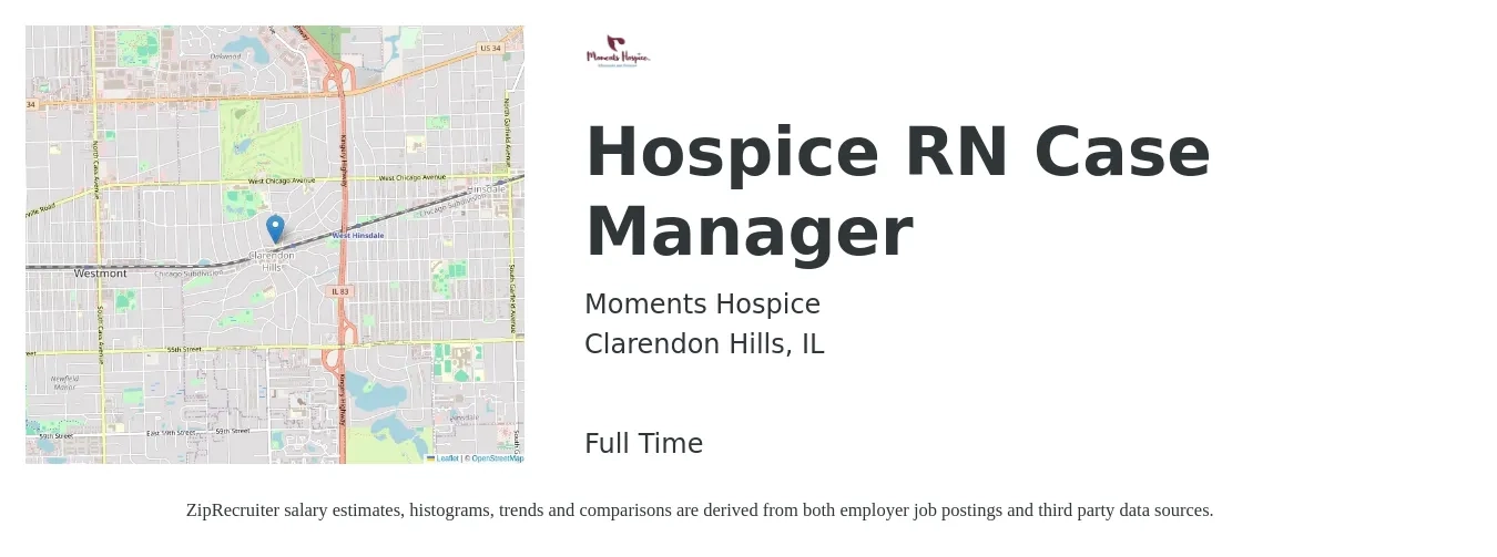 Moments Hospice job posting for a Hospice RN Case Manager in Clarendon Hills, IL with a salary of $74,000 to $93,500 Yearly with a map of Clarendon Hills location.