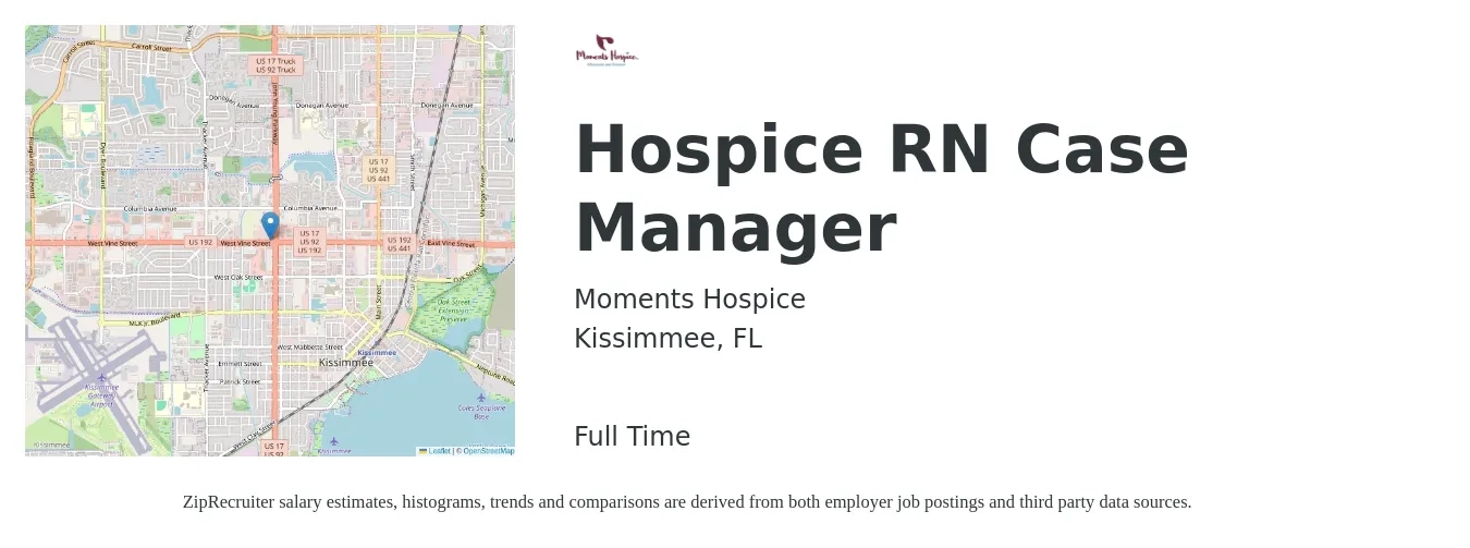 Moments Hospice job posting for a Hospice RN Case Manager in Kissimmee, FL with a salary of $65,400 to $82,600 Yearly with a map of Kissimmee location.