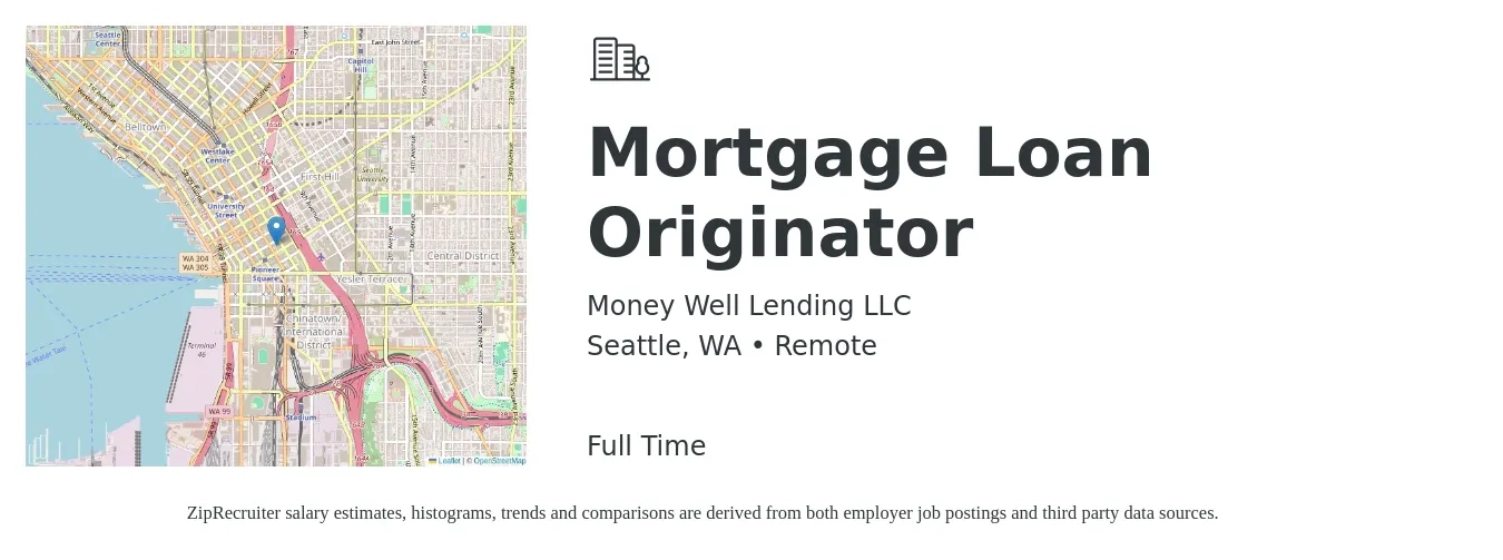 Money Well Lending LLC job posting for a Mortgage Loan Originator in Seattle, WA with a salary of $18 to $51 Hourly with a map of Seattle location.