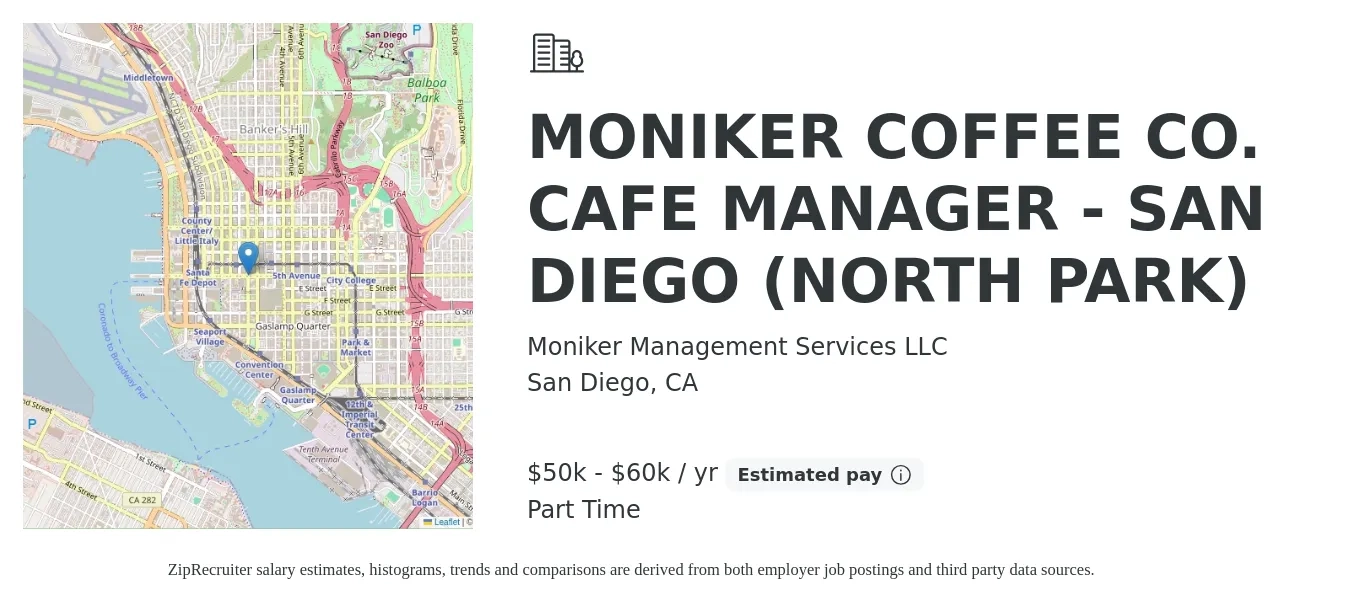 Moniker Management Services LLC job posting for a MONIKER COFFEE CO. CAFE MANAGER - SAN DIEGO (NORTH PARK) in San Diego, CA with a salary of $50,000 to $60,000 Yearly with a map of San Diego location.