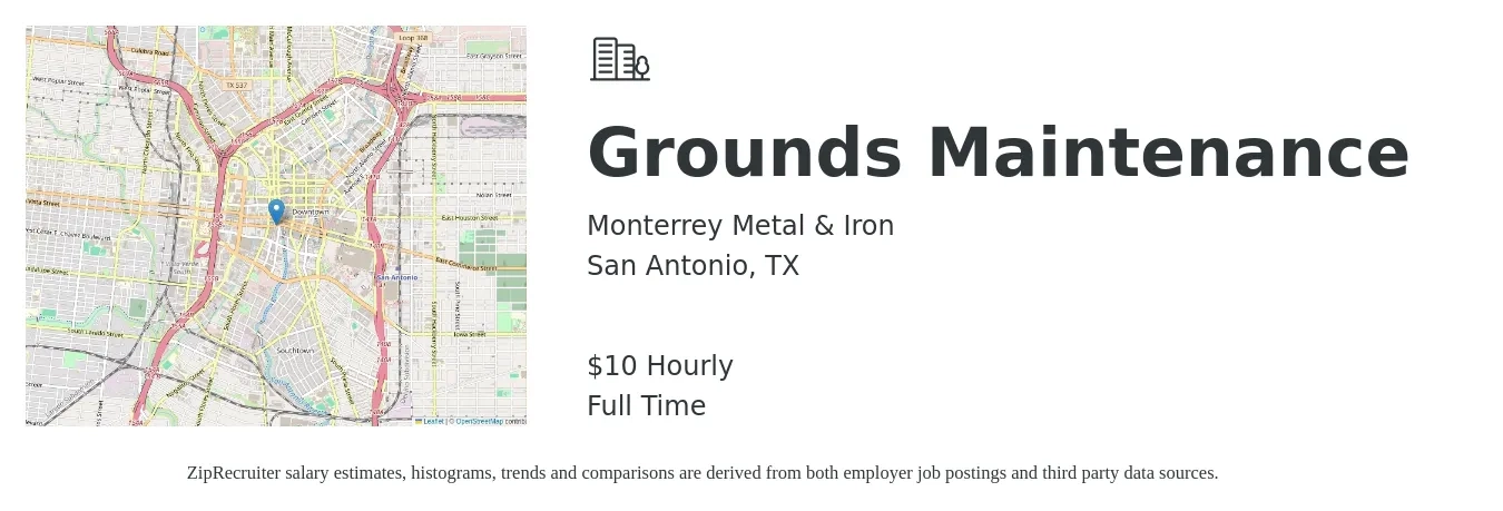 Monterrey Metal & Iron job posting for a Grounds Maintenance in San Antonio, TX with a salary of $11 Hourly with a map of San Antonio location.