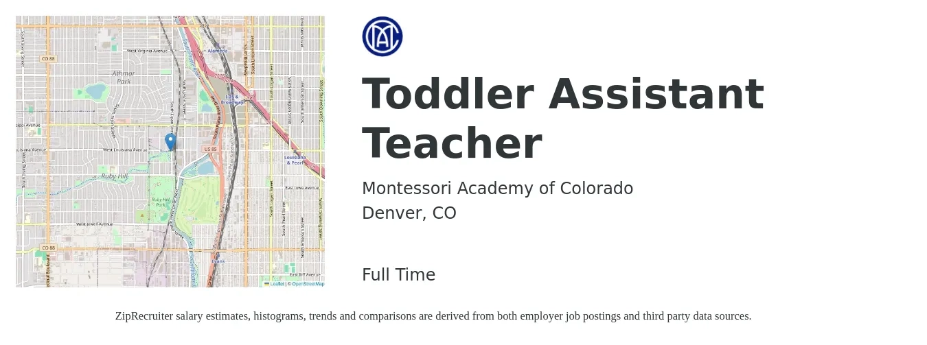 Montessori Academy of Colorado job posting for a Toddler Assistant Teacher in Denver, CO with a salary of $18 to $22 Hourly with a map of Denver location.