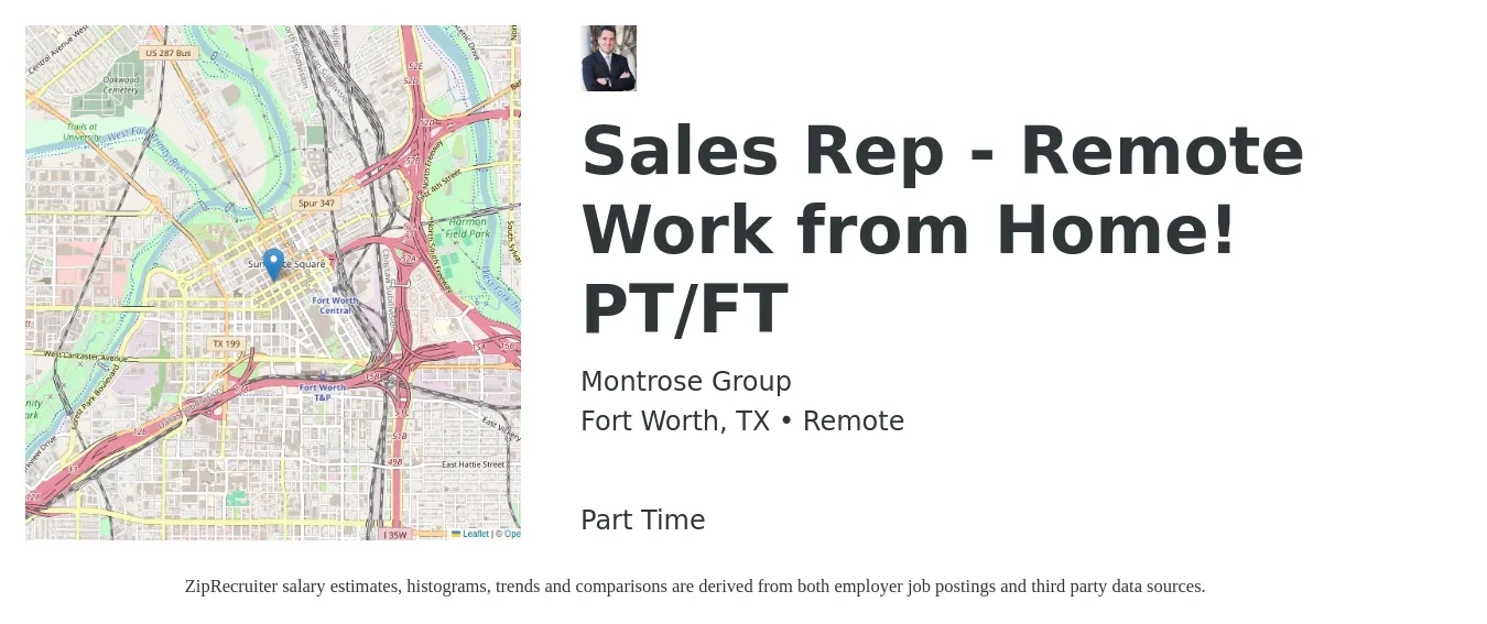 Montrose Group job posting for a Sales Rep - Remote Work from Home! PT/FT in Fort Worth, TX with a salary of $51,300 to $89,100 Yearly with a map of Fort Worth location.