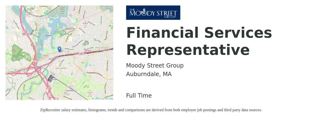 Moody Street Group job posting for a Financial Services Representative in Auburndale, MA with a salary of $21 to $33 Hourly with a map of Auburndale location.